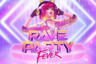 Rave Party Fever